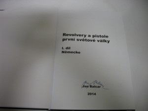 REVOLVERY A PISTOLE PRVNÍ SVĚTOVÉ VÁLKY I. díl
